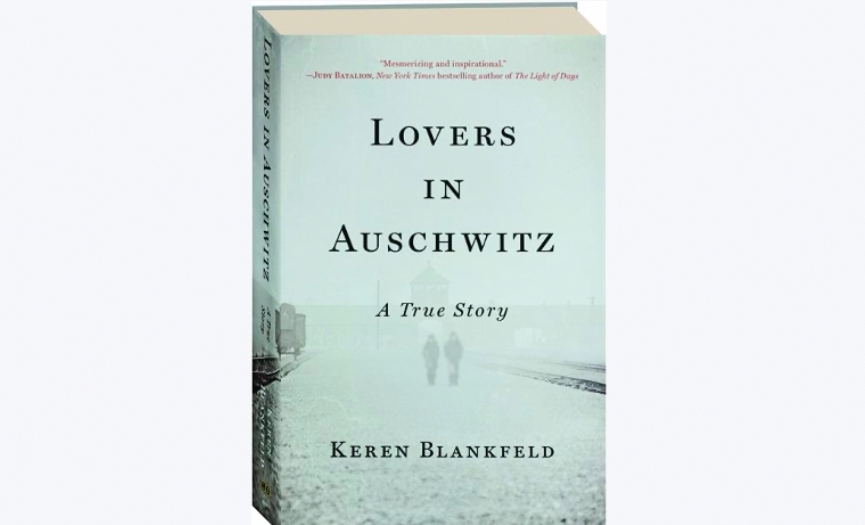 Love In the Striped World of Auschwitz Lovers in Auschwitz: A True Story